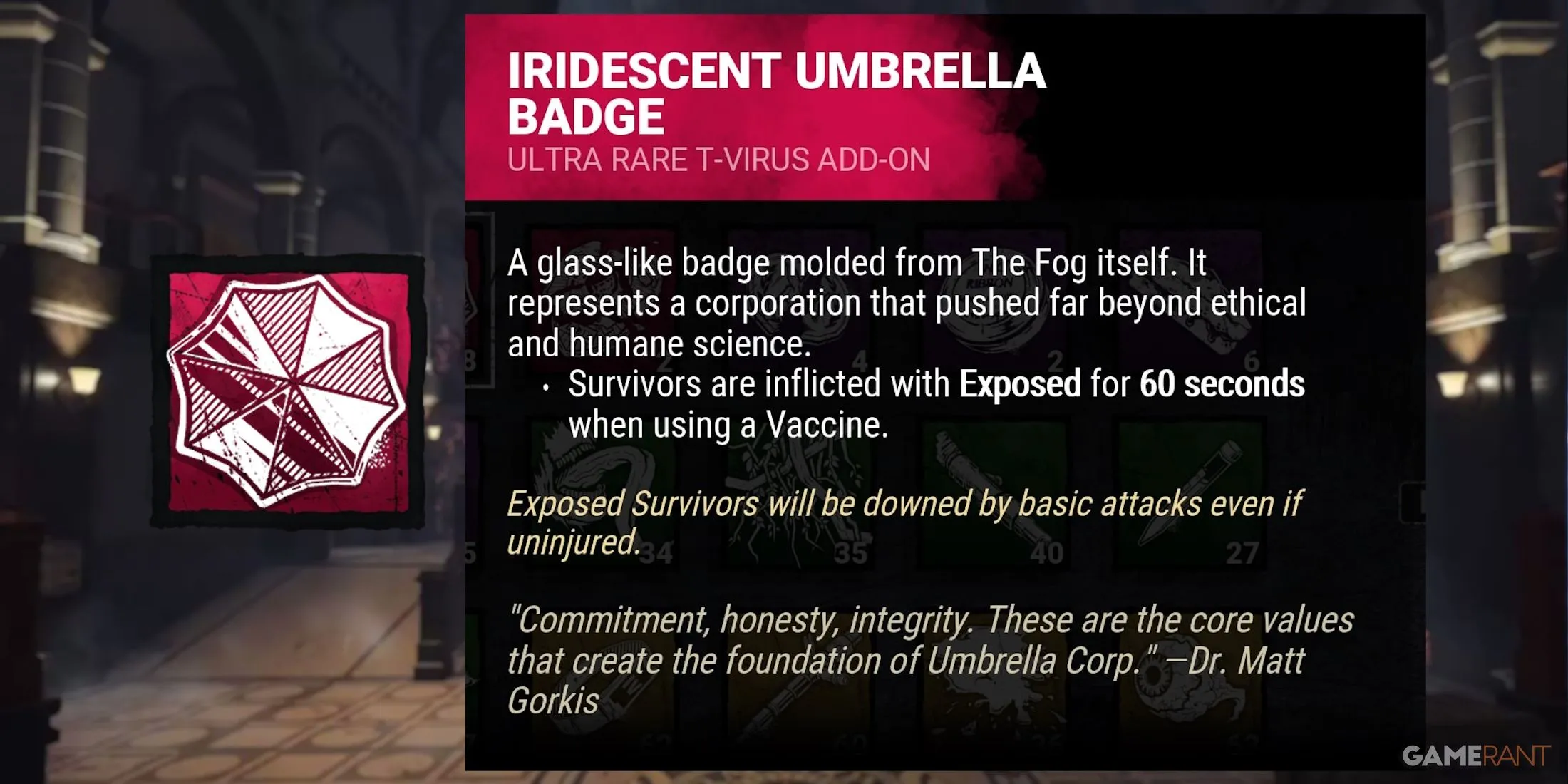 Add-On Iridescent Umbrella Badge của Nemesis, làm Exposed các Survivor vừa tiêm vaccine.