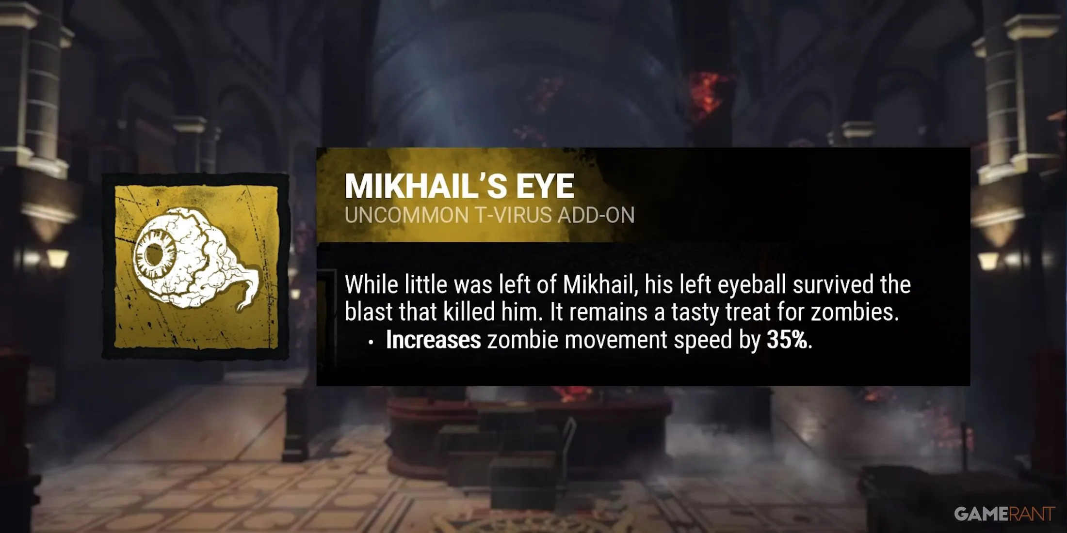 Add-On Mikhail's Eye của Nemesis, cải thiện khả năng gây áp lực từ Zombie lên Survivor.